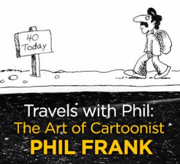 Travels with Phil: The Art of Cartoonist Phil Frank