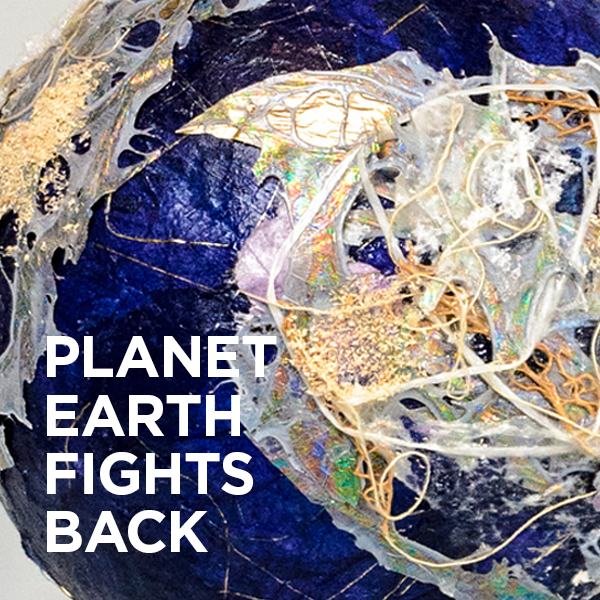 Planet Earth Fights Back