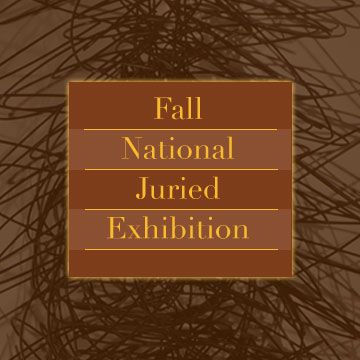 Fall National Juried Exhibition