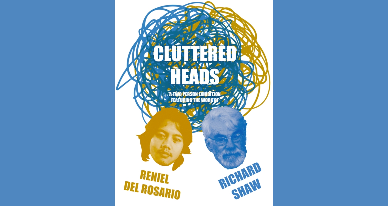 Cluttered Heads: Reniel Del Rosario & Richard Shaw